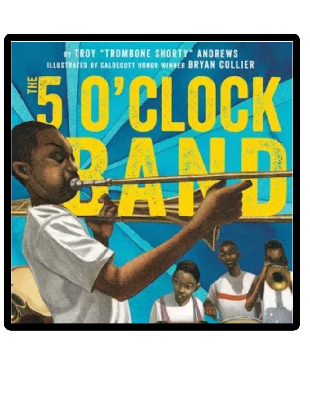 BUNDLE & SAVE🎉The 5 O'Clock Band Book by Troy “Trombone Shorty” Andrews